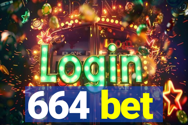 664 bet